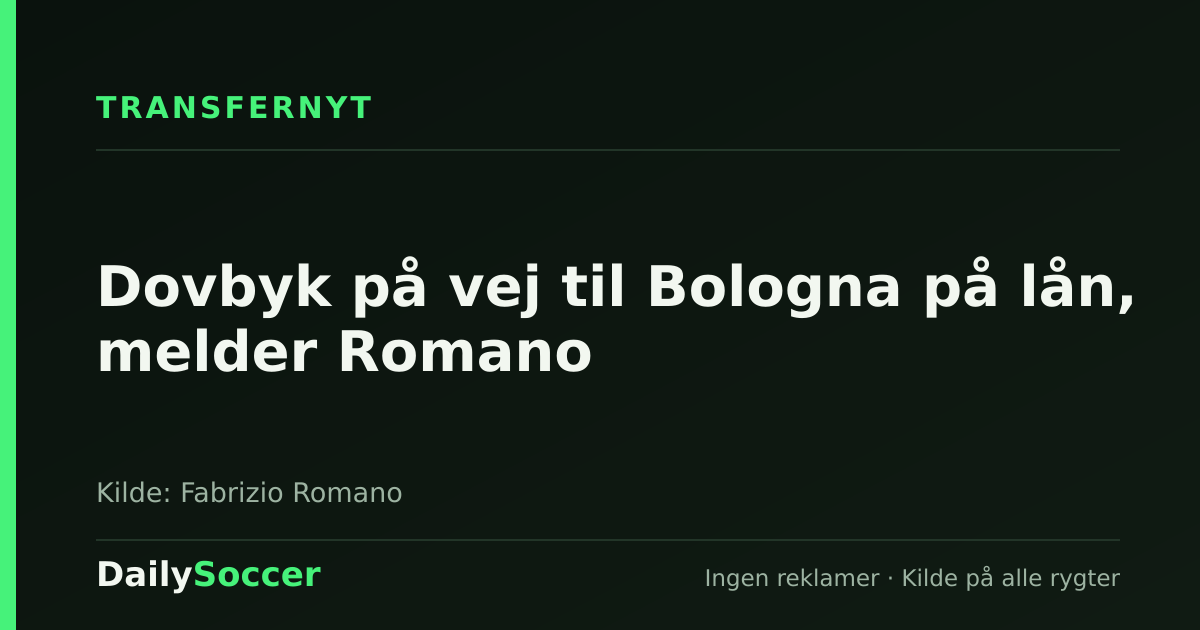 Dovbyk på vej til Bologna på lån, melder Romano — DailySoccer