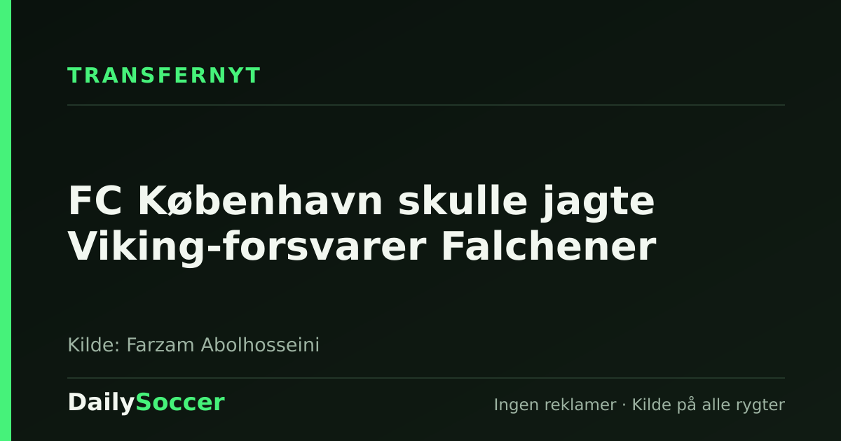 FC København skulle jagte Viking-forsvarer Falchener — DailySoccer