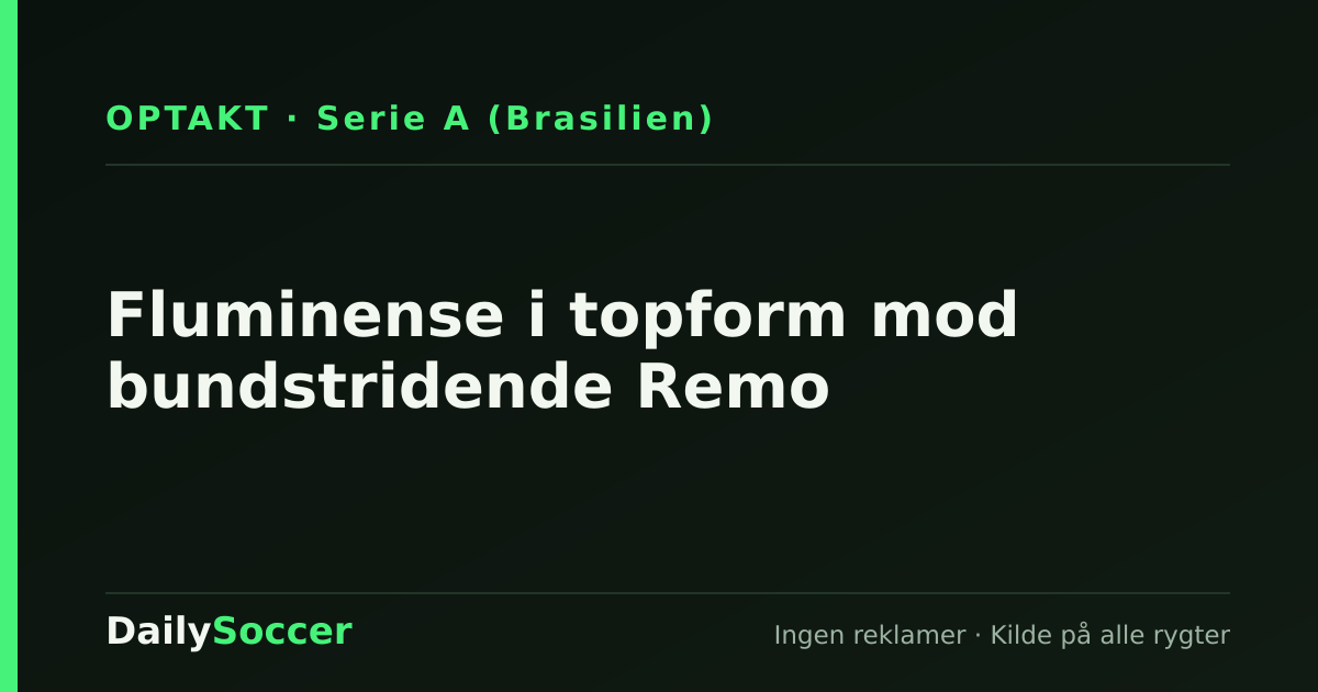 Fluminense i topform mod bundstridende Remo — DailySoccer