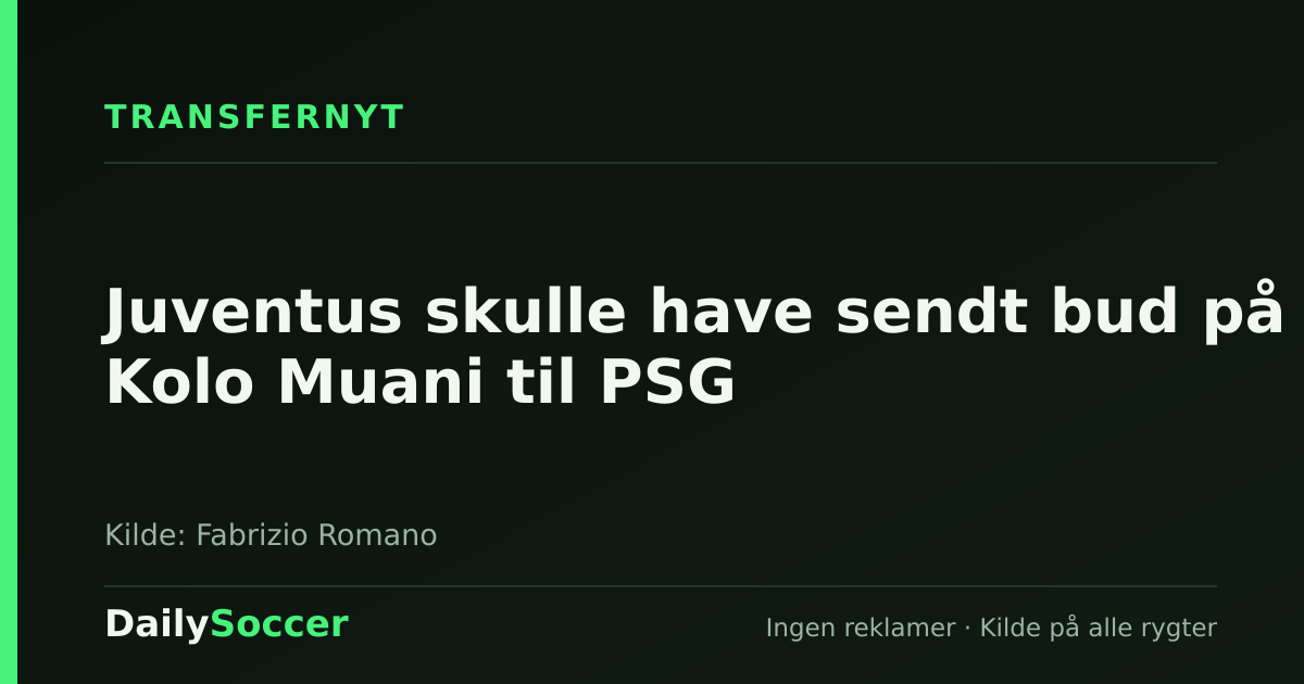Juventus skulle have sendt bud på Kolo Muani til PSG — DailySoccer