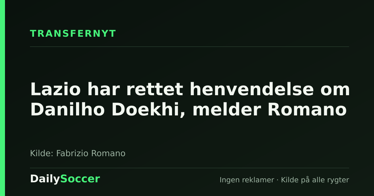 Lazio har rettet henvendelse om Danilho Doekhi, melder Romano — DailySoccer
