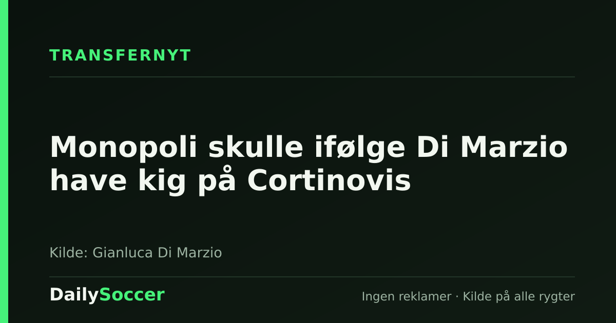 Monopoli skulle ifølge Di Marzio have kig på Cortinovis — DailySoccer