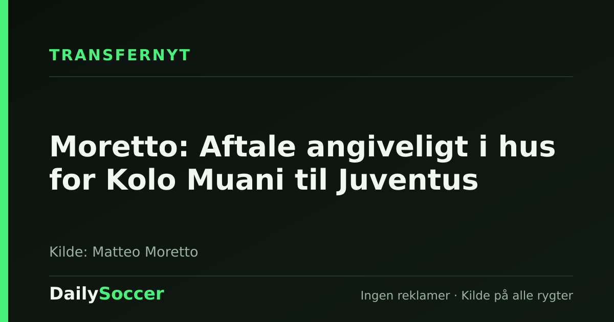 Moretto: Aftale angiveligt i hus for Kolo Muani til Juventus — DailySoccer