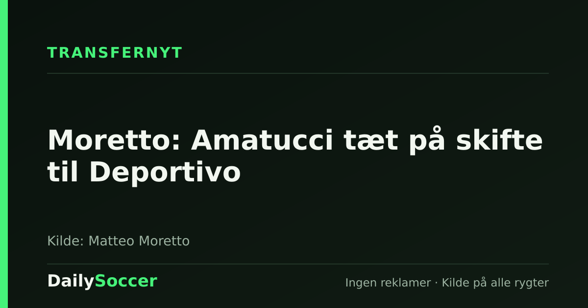 Moretto: Amatucci tæt på skifte til Deportivo — DailySoccer
