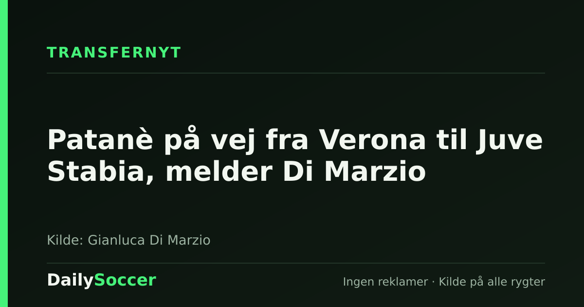 Patanè på vej fra Verona til Juve Stabia, melder Di Marzio — DailySoccer