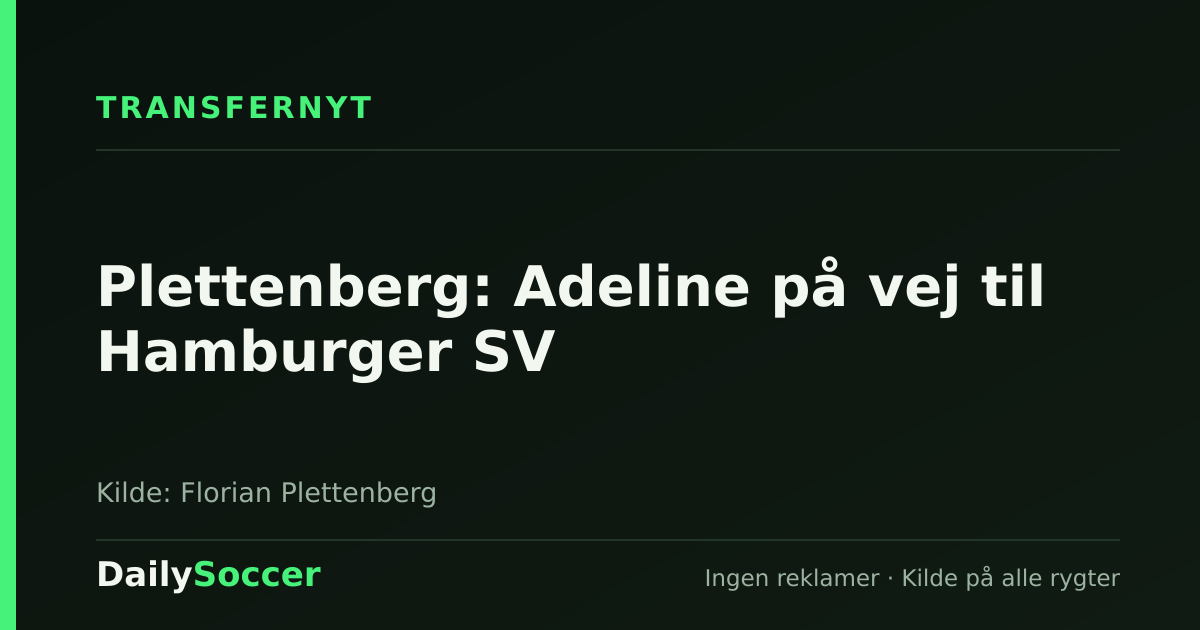 Plettenberg: Adeline på vej til Hamburger SV — DailySoccer