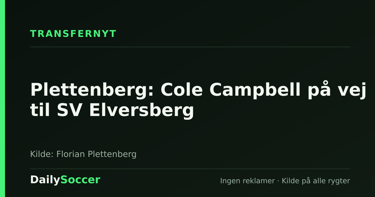Plettenberg: Cole Campbell på vej til SV Elversberg — DailySoccer