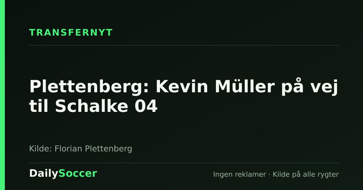 Plettenberg: Kevin Müller på vej til Schalke 04 — DailySoccer
