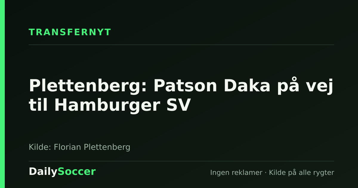 Plettenberg: Patson Daka på vej til Hamburger SV — DailySoccer
