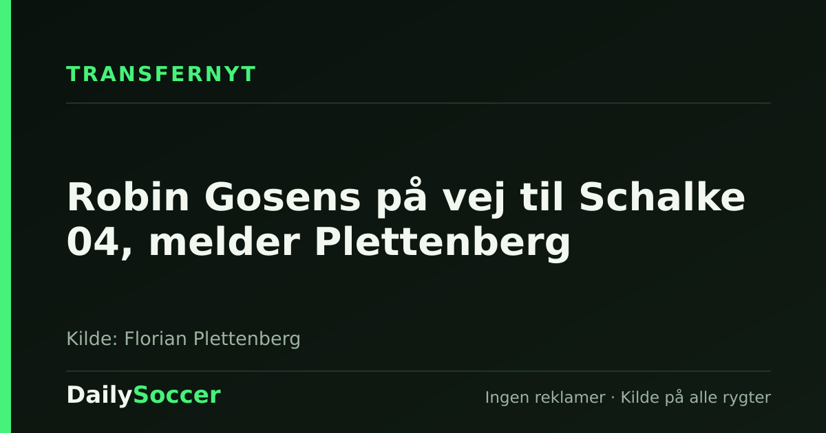 Robin Gosens på vej til Schalke 04, melder Plettenberg — DailySoccer