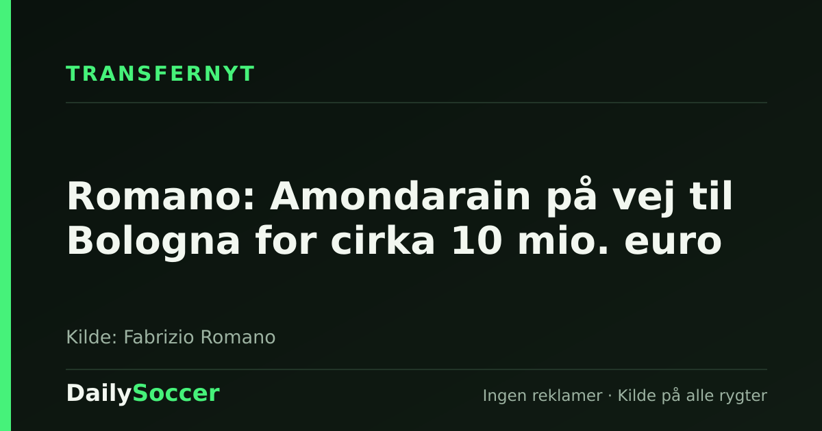 Romano: Amondarain på vej til Bologna for cirka 10 mio. euro — DailySoccer