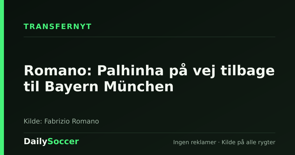 Romano: Palhinha på vej tilbage til Bayern München — DailySoccer