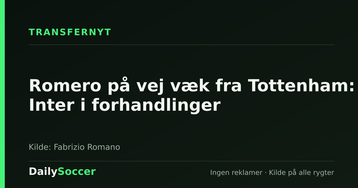 Romero på vej væk fra Tottenham: Inter i forhandlinger — DailySoccer