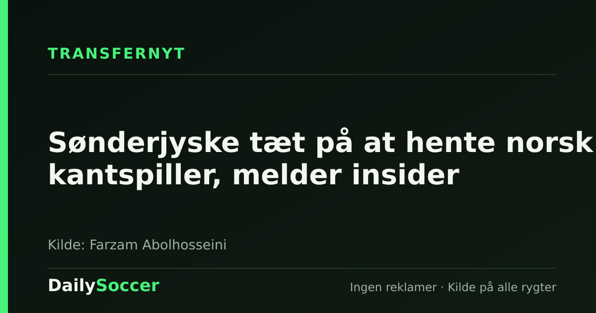 Sønderjyske tæt på at hente norsk kantspiller, melder insider — DailySoccer