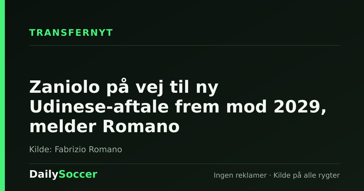 Zaniolo på vej til ny Udinese-aftale frem mod 2029, melder Romano — DailySoccer